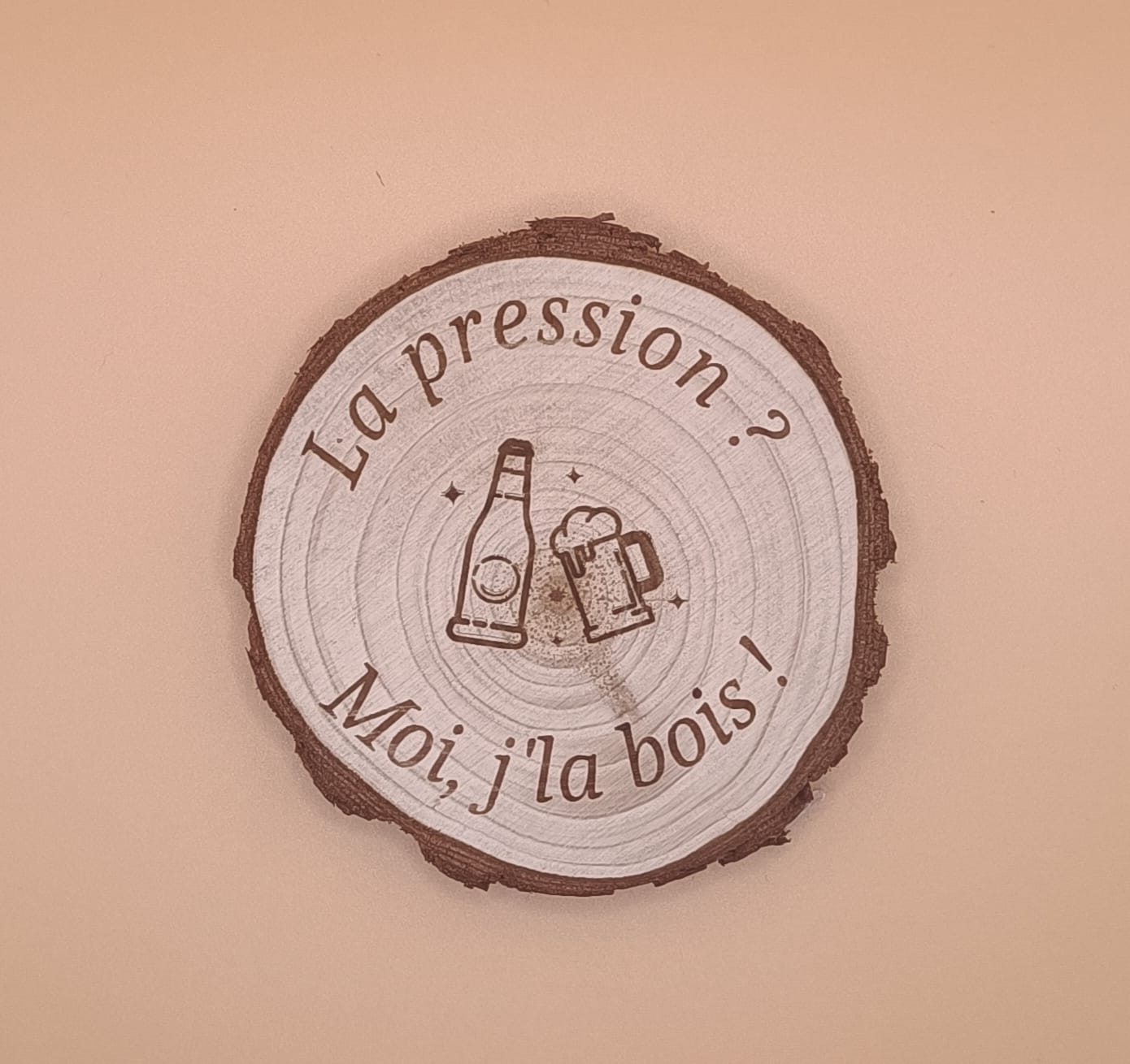 Dessous de verre en bois La pression ? Mois j'la bois !